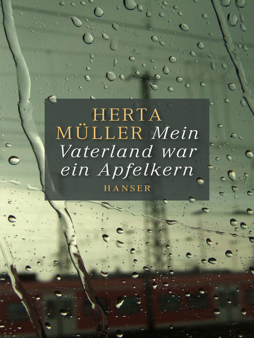 Title details for Mein Vaterland war ein Apfelkern by Herta Müller - Wait list